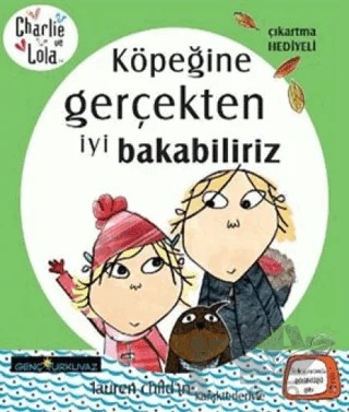 Charlie ve Lola - Charlie’nin Lola Köpeğine Gerçekten İyi Bakabiliriz – Lauren Child – Turkuvaz Kitap kitap kapağı