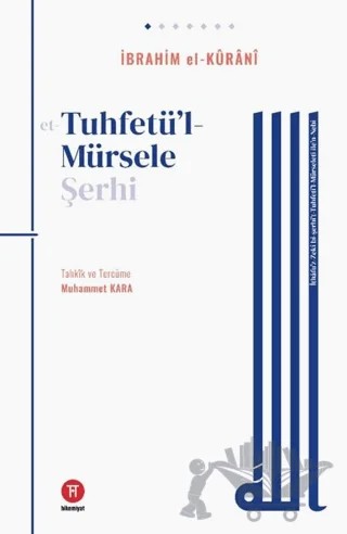 Tuhfetü'l- Mürsele Şerhi – İbrahim el-Kurani – Hikemiyat Yayınevi kitap kapağı