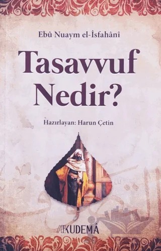 Tasavvuf Nedir? – Ebu Nuaym el-Isfahanı – Kudema Yayınları kitap kapağı