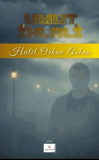 Umut İhlali – Halil Orhan Aslan – Fırad Yayınları kitap kapağı