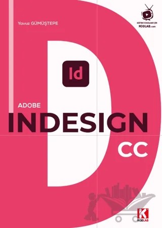 Adobe InDesign CC – Yavuz Gümüştepe – Kodlab Yayın Dağıtım kitap kapağı