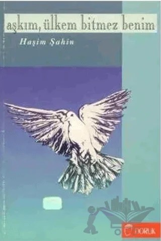 Aşkım, Ülkem Bitmez Benim – Haşim Şahin – Doruk Yayınları kitap kapağı