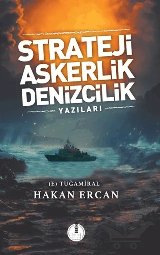 Strateji, Askerlik, Denizcilik Yazıları – Hakan Ercan – Yeni Deniz Mecmuası kitap kapağı