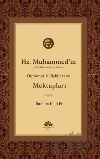 Hz. Muhammed'in (S.A.V) Diplomatik İlişkileri ve Mektupları – İbrahim Halil Er – Mevsimler Kitap kitap kapağı