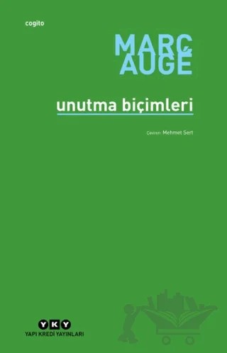 Unutma Biçimleri – Marc Auge – Yapı Kredi Yayınları kitap kapağı