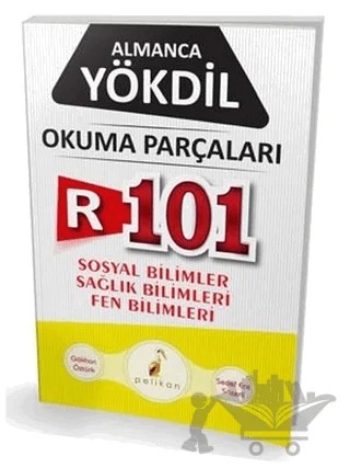 Almanca R101 YÖKDİL Okuma Parçaları – Gökhan Öztürk, Sedef Ece Sözerli – Pelikan Tıp Teknik Yayıncılık kitap kapağı