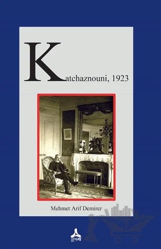 Katchaznouni, 1923 – Mehmet Arif Demirer – Sonçağ Yayınları kitap kapağı