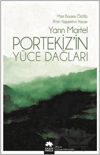 Portekiz’in Yüce Dağları – Yann Martel – Eksik Parça Yayınları kitap kapağı