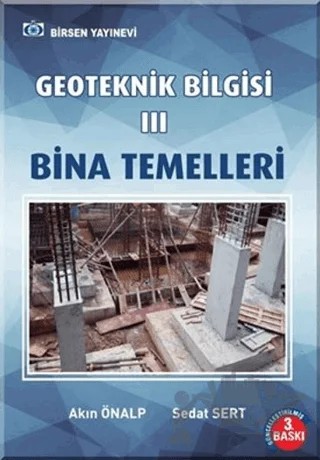 Geoteknik Bilgisi 3 Bina Temelleri – Sedat Sertoğlu – Birsen Yayınevi kitap kapağı