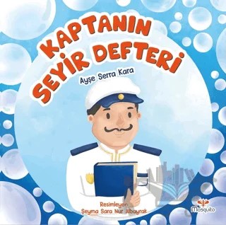 Kaptanın Seyir Defteri – Ayşe Serra Kara – Mosquito Yayınları kitap kapağı
