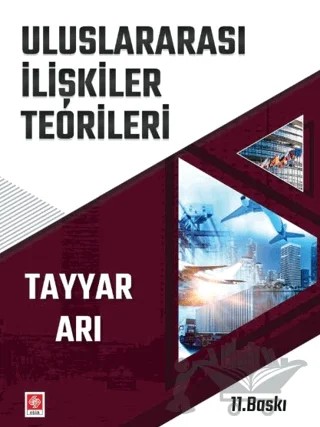 Uluslararası İlişkiler Teorileri – Tayyar Arı – Ekin Basım Yayın kitap kapağı