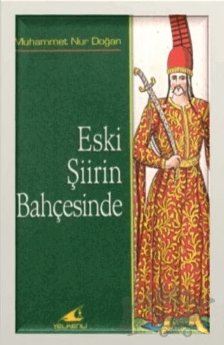 Eski Şiirin Bahçesinde – Muhammet Nur Doğan – Yelkenli Yayınevi kitap kapağı