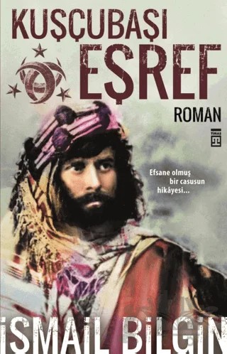 Kuşçubaşı Eşref – İsmail Bilgin – Timaş Yayınları kitap kapağı