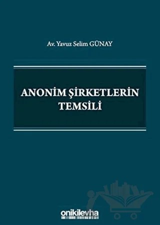 Anonim Şirketlerin Temsili – Yavuz Selim Günay – On İki Levha Yayınları kitap kapağı