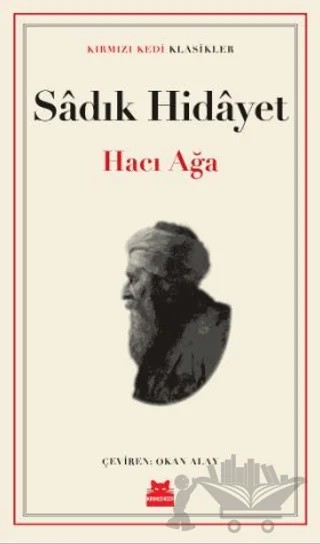 Hacı Ağa – Sâdık Hidâyet – Kırmızı Kedi Yayınevi kitap kapağı