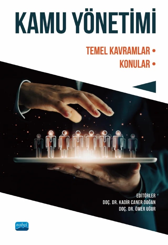 KAMU YÖNETİMİ - Temel Kavramlar/Konular – Ahmet Cemil Soylu, Elif Gürdal, Emre Cengiz, Hasan Mahmut Kalkışım, Kadir Caner Doğan, Metin Aksoy, Muhammet Cemal Şahinoğlu, Münevver Demir, Ömer Uğur – Nobel Akademik Yayıncılık kitap kapağı