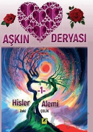 Aşkın Deryası - Hisler Alemi 1 – Zeki Çelik – Zinde Yayıncılık kitap kapağı