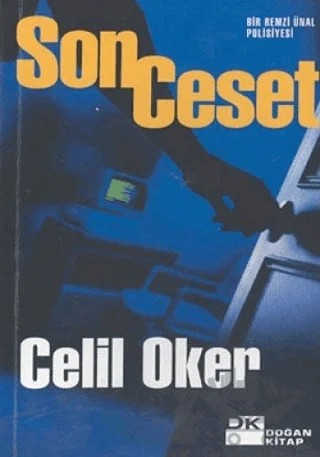 Son Ceset Bir Remzi Ünal Polisiyesi – Celil Oker – Doğan Kitap kitap kapağı