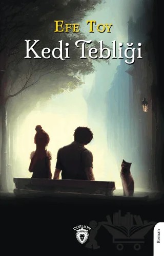 Kedi Tebliği – Efe Toy – Dorlion Yayınları kitap kapağı