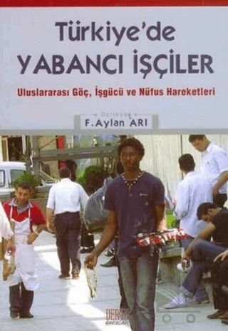 Türkiye’de Yabancı İşçiler – F.Aylan Arı – Derin Yayınları kitap kapağı