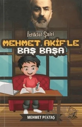 İstiklal Şairi Mehmet Akif'le Baş Başa – Mehmet Pektaş – Sebe Yayınları kitap kapağı
