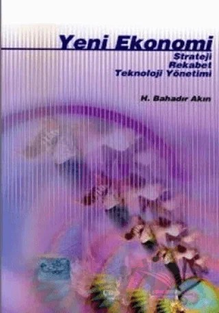 Yeni Ekonomi Strateji, Rekabet, Küreselleşme – H. Bahadır Akın – Çizgi Kitabevi Yayınları kitap kapağı