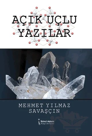 Açık Uçlu Yazılar – Mehmet Yılmaz Savaşçın – İkinci Adam Yayınları kitap kapağı