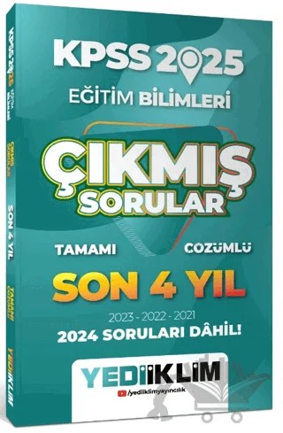 2025 KPSS Eğitim Bilimleri Son 4 Yıl Tamamı Çözümlü Çıkmış Sorular – Kolektif – Yediiklim Yayınları kitap kapağı