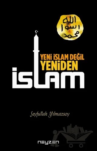 Yeni İslam Değil Yeniden İslam – Seyfullah Yılmazsoy – Neyzen Kitap kitap kapağı