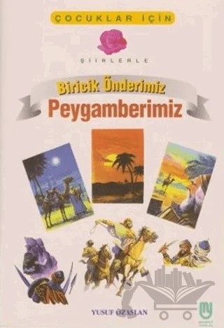 Çocuklar İçin Şiirlerle Biricik Önderimiz Peygamberimiz – Yusuf Özaslan – Marifet Yayınları kitap kapağı