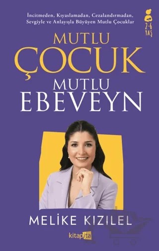 Mutlu Çocuk Mutlu Ebeveyn – Melike Kızılel – Kitapita kitap kapağı