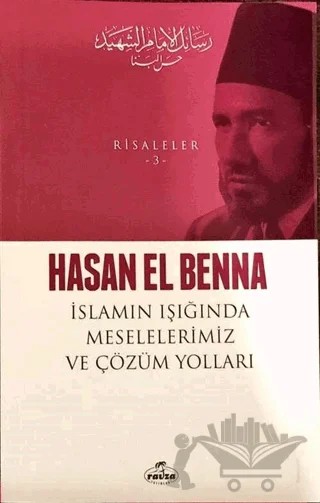 İslamın Işığında Meselelerimiz ve Çözüm Yolları – Hasan El-Benna – Ravza Yayınları kitap kapağı
