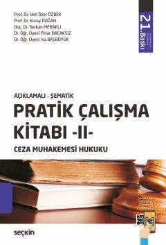 Açıklamalı – ŞematikPratik Çalışma Kitabı – II – Ceza Muhakemesi Hukuku – Veli Özer Özbek, Koray Doğan, Serkan Meraklı, Pınar Bacaksı – Seçkin Yayıncılık kitap kapağı