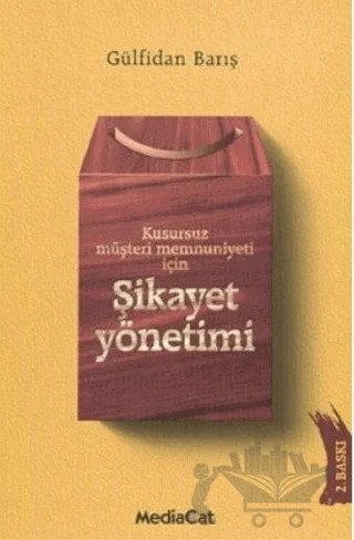 Kusursuz Müşteri Memnuniyeti İçin Şikayet Yönetimi – Gülfidan Barış – MediaCat Kitapları kitap kapağı