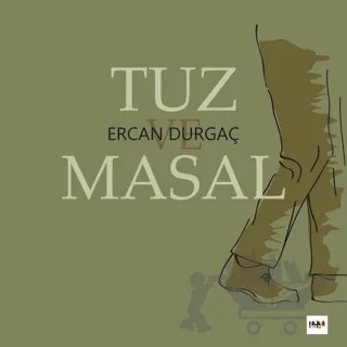 Tuz ve Masal – Ercan Durgaç – Tilki Kitap kitap kapağı