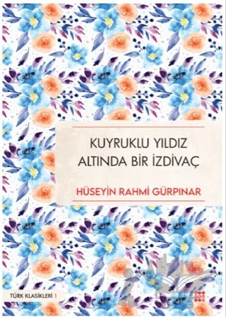 Kuyruklu Yıldız Altında Bir İzdivaç – Hüseyin Rahmi Gürpınar – Dokuz Yayınları kitap kapağı