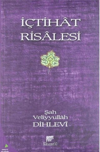 İçtihat Risalesi – Şah Veliyyullah Ed-Dihlevi – Gelenek Yayıncılık kitap kapağı