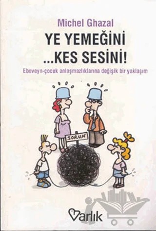 Ye Yemeğini... Kes Sesini! – Michel Ghazal – Varlık Yayınları kitap kapağı
