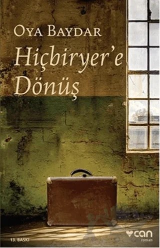 Hiçbiryer’e Dönüş – Oya Baydar – Can Yayınları kitap kapağı