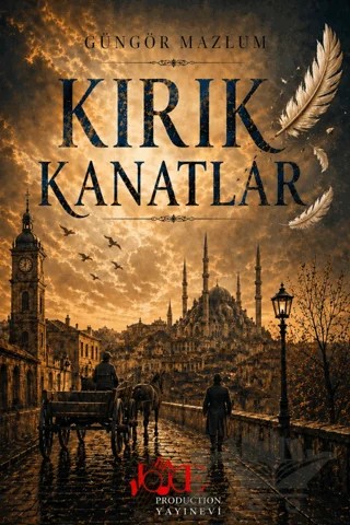 Kırık Kanatlar – Güngör Mazlum – Voice Production Yayınevi kitap kapağı