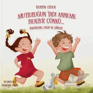 Mutluluğun Tadı Anneme Benzer Çünkü… – Berrin Özden – Mahlas Çocuk Yayınları kitap kapağı