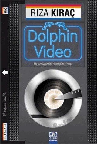 Dolphin Video – Rıza Kıraç – Altın Kitaplar kitap kapağı