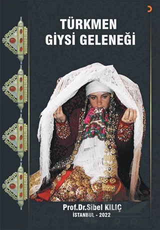 Türkmen Giysi Geleneği – Sibel Kılıç – Cinius Yayınları kitap kapağı