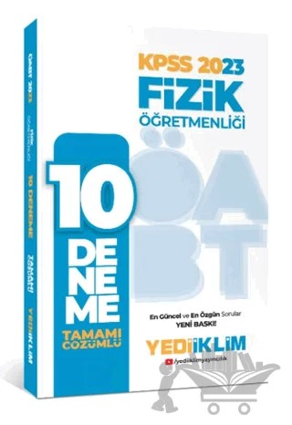 2023 ÖABT Fizik Öğretmenliği Tamamı Çözümlü 10 Deneme – Kolektif – Yediiklim Yayınları kitap kapağı