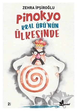 Pinokyo Kral Übü’nün Ülkesinde – Zehra İpşiroğlu – Çınar Yayınları kitap kapağı