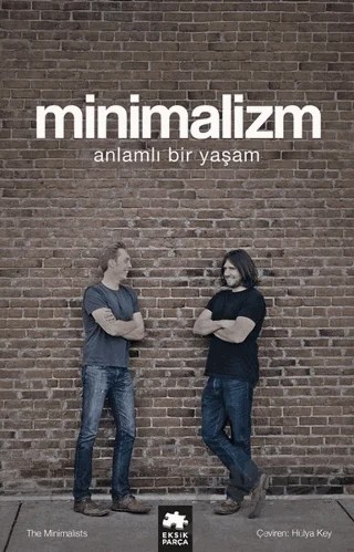 Minimalizm – Joshua Fields Millburn, Ryan Nicodemus – Eksik Parça Yayınları kitap kapağı
