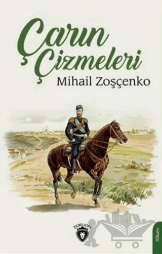 Çarın Çizmeleri – Mihail Zoşçenko – Dorlion Yayınları kitap kapağı