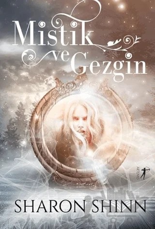 Mistik ve Gezgin – Sharon Shinn – Artemis Yayınları kitap kapağı