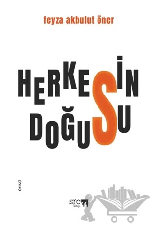 Herkesin Doğusu – Feyza Akbulut Öner – SRC Kitap kitap kapağı