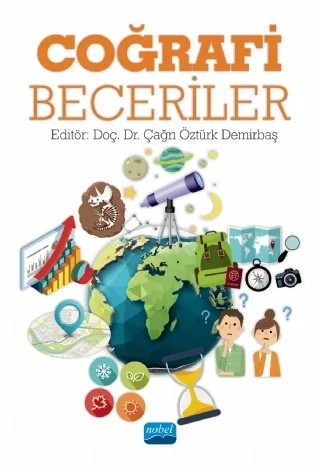 Coğrafi Beceriler – Çağrı Öztürk Demirbaş, Eyüp Artvinli, Fatih Aydın, Mücahit Coşkun, Nazan Karakaş Özür, Nazlı Gökçe, Raziye Çakıcıoğlu Oban, Yurdal Dikmenli – Nobel Akademik Yayıncılık kitap kapağı